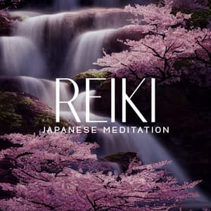 Reiki Japanese Meditation: Remove All Energetic Blockades of Your Body - Japanese Relaxation and Meditation