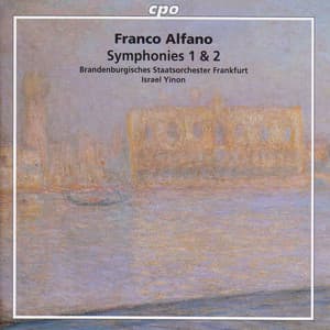 Alfano: Symphonies Nos. 1 and 2 - Franco Alfano