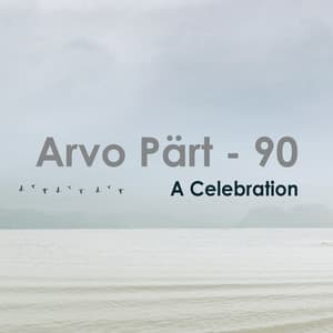 "A Celebration - 90: Arvo Pärt" - Arvo Pärt