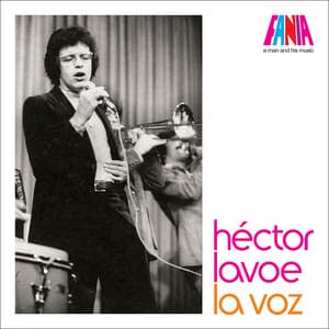 A Man And His Music: La Voz - Héctor Lavoe