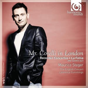 Mr. Corelli in London: Recorder Concertos, La Follia, after Corelli's op.5 - Arcangelo Corelli