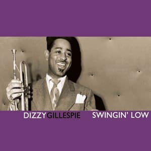 Swingin' Low - Dizzy Gillespie