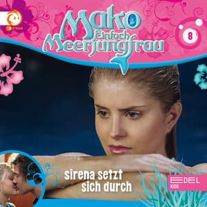 Folge 8: Sirena setzt sich durch - Mako - Einfach Meerjungfrau