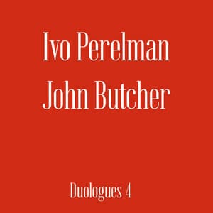 Duologues 4 - Ivo Perelman