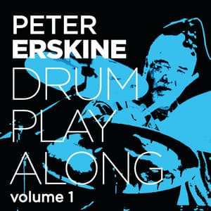 Drum Play Along, Vol. 1 - Peter Erskine