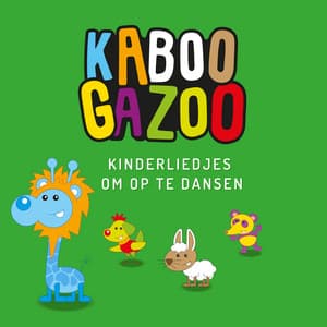 Kinderliedjes Om Op Te Dansen - KABOOGAZOO