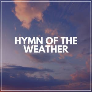 Hymn of the Weather - The Forest Escape