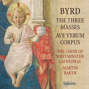 Byrd: The 3 Masses; Ave verum corpus - William Byrd