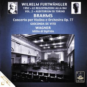 Brahms: Violin Concerto & Siegfried Idyll - Wilhelm Furtwängler