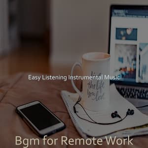 Bgm for Remote Work - Easy Listening Instrumental Music