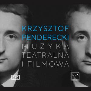 Krzysztof Penderecki: Theatre & Film Music - Krzysztof Penderecki