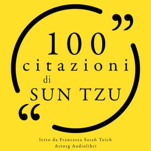 100 citazioni di Sun Tzu - Sun Tzu