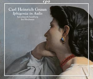 Graun: Iphigenia in Aulis, GraunWV B:I:2 - Carl Heinrich Graun