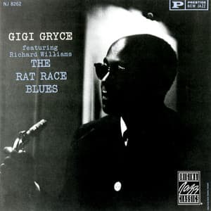 The Rat Race Blues - Gigi Gryce