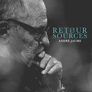 Retour aux sources - André Jaume