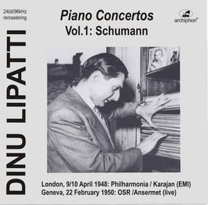 Lipatti plays Piano Concertos: Schumann op.54 - Robert Schumann