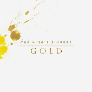 Gold - The King's Singers