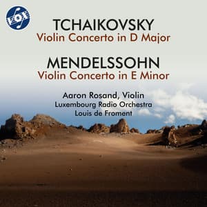 Tchaikovsky: Violin Concerto in D Major, Op. 35, TH 59 - Mendelssohn: Violin Concerto in E Minor, Op. 64, MWV O 14 - Aaron Rosand