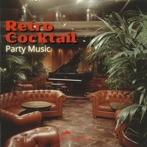 Retro Cocktail Party Music - Classic Cocktail Pianist