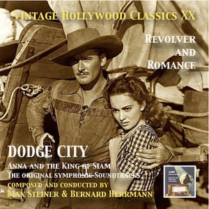Vintage Hollywood Classics, Vol. 20: Dodge City & Anna and the King of Siam - Max Steiner