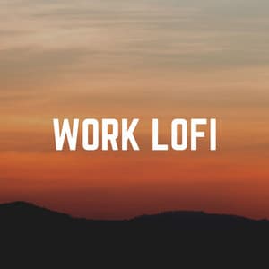 Work Lofi - Lofi Beats for Work