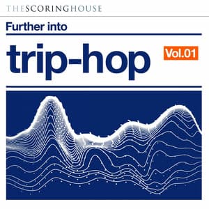 Further Into trip-hop, Vol.1 - Alexander Gray