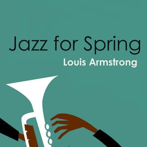 Jazz for Spring: Louis Armstrong - Louis Armstrong