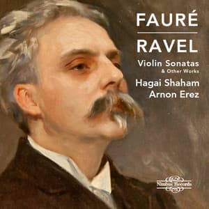 Fauré & Ravel: Violin Sonatas and Other Works - Gabriel Fauré