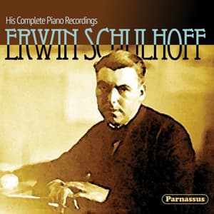 Erwin Schulhoff: His Complete Piano Recordings - Erwin Schulhoff