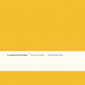 Music For Lovers, Music Versus Time - F.S.Blumm