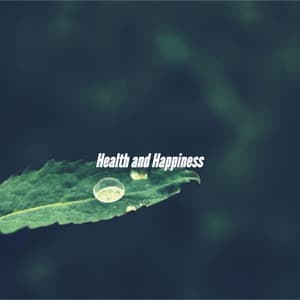 Health and Happiness - Musica Rilassante & Benessere