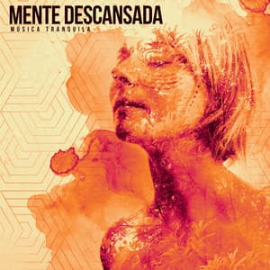 Mente Descansada - Música Tranquila