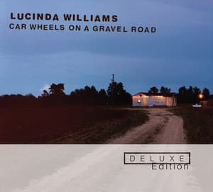 Car Wheels On A Gravel Road - Lucinda Williams
