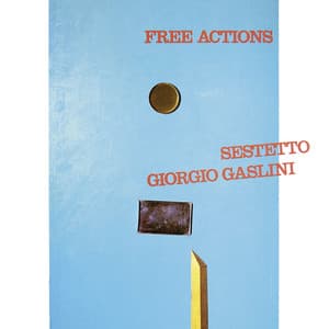 Free Actions - Giorgio Gaslini