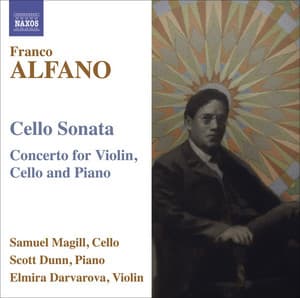 Alfano, F.: Cello Sonata / Concerto for Violin, Cello and Piano - Franco Alfano