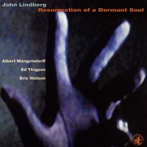 Resurrection Of A Dormant Soul - John Lindberg