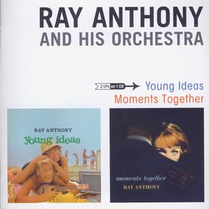 Young Ideas / Moments Together - Ray Anthony
