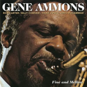 Fine And Mellow - Gene Ammons