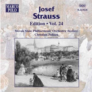 Strauss, Josef: Edition - Vol. 24 - Josef Strauss