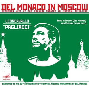 Del Monaco in Moscow - Ruggero Leoncavallo
