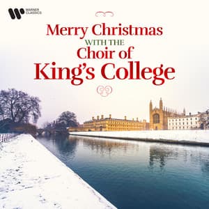 Merry Christmas with the Choir of King's College - Choir of King's College, Cambridge