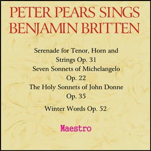 Peter Pears sings Benjamin Britten - Sir Peter Pears