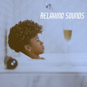 Relaxing Sounds - Relaxation And Meditation