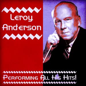 Performing All His Hits! - Leroy Anderson