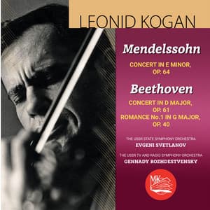 Mendelssohn & Beethoven: Violin Concertos - Leonid Kogan
