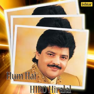 Hum Hai Hiro Hiralal - Udit Narayan - Udit Narayan