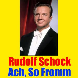 Ach, So Fromm - Rudolf Schock