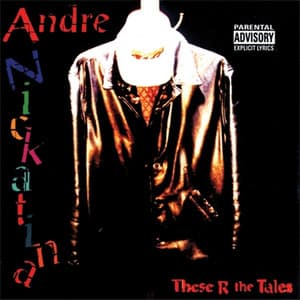 These R The Tales - Andre Nickatina