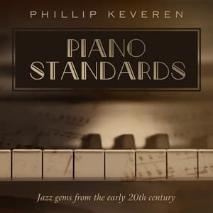 Piano Standards: Jazz Gems from the Early 20th Century - Phillip Keveren