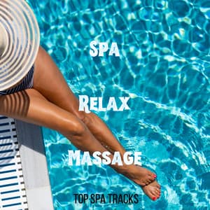 Spa Relax Massage Ultimate Tracks of 2024 - Soothing Music Collection